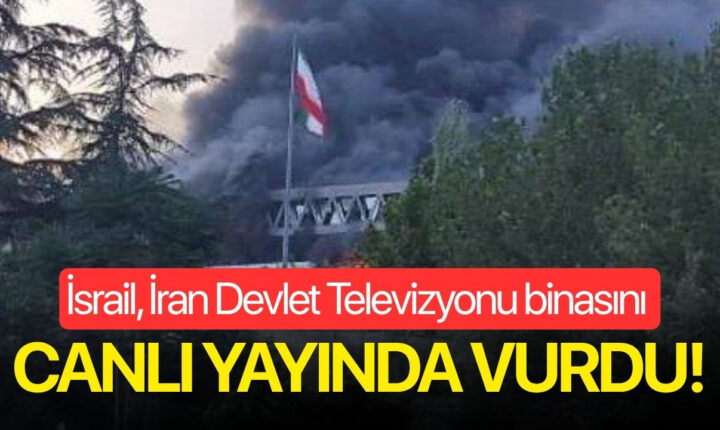İsrail ordusu, İran devlet televizyonunu vurdu