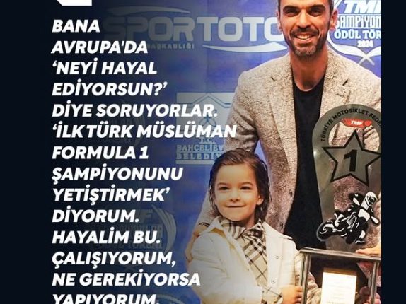 🏁 Kenan Sofuoğlu’nun hayali, ilk Müslüman Türk Formula 1 şampiyonu yetiştirmek.
