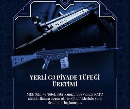 |1968 yılında MKE Silah ve Tüfek Fabrikası’nda, NATO standartlarını karşılayan G3 otomatik piyade tüfeğinin yerli olarak üretimine başlanmıştır. Bu üretim, 2014’te yine MKE tarafından geliştirilen ilk yerli ve millî piyade tüfeğimiz MKE MPT-76’nın seri üretimine geçilmesine kadar Türk Silahlı Kuvvetleri’nin standart piyade tüfeği ihtiyacını büyük ölçüde karşılamıştır.