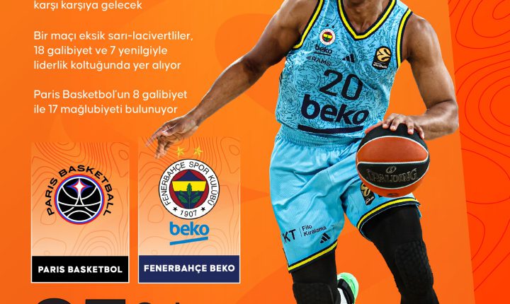 🏀 Temsilcimiz 🇹🇷Fenerbahçe Beko, EuroLeague’in 27. haftasında 🇫🇷Paris Basketbol’a konuk olacak.