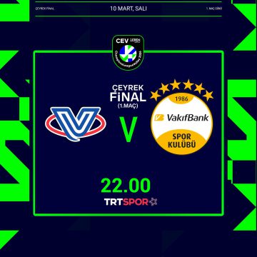 Temsilcimiz VakıfBank, CEV Zeren Group Şampiyonlar Ligi çeyrek final ilk maçında sahaya çıkacak.