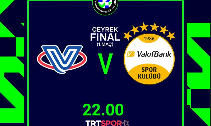 Temsilcimiz VakıfBank, CEV Zeren Group Şampiyonlar Ligi çeyrek final ilk maçında sahaya çıkacak.
