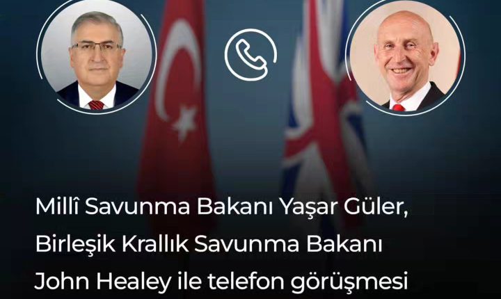 Türkiye Cumhuriyeti Millî Savunma Bakanı Yaşar Güler ve Birleşik Krallık Savunma Bakanı John Healey bir telefon görüşmesi gerçekleştirdi.