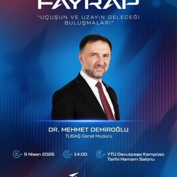 TUSAŞ Genel Müdürü Dr. Mehmet Demiroğlu, konuşmacı olarak yer alacağı TUSAŞ FAYRAP: Uçuşun ve Uzayın Geleceği Buluşmaları kapsamında, Yıldız Teknik Üniversitesinde genç mühendis adaylarıyla bir araya gelecek.